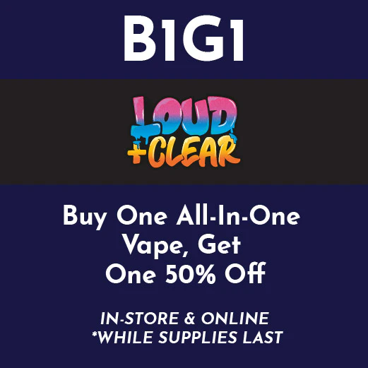 Loud+Clear - B1G1 50% Off All-In-One Vapes
