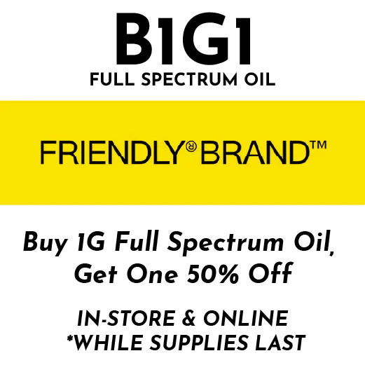 Friendly - B1G1 50% Off Full Spectrum Oil