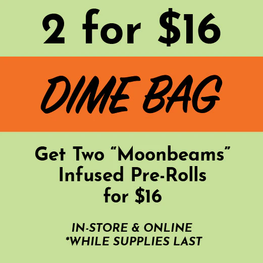 Dime Bag - 2 Infused Pre-Rolls for $16