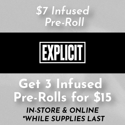 Explicit - 3 Infused Pre-Rolls for $15
