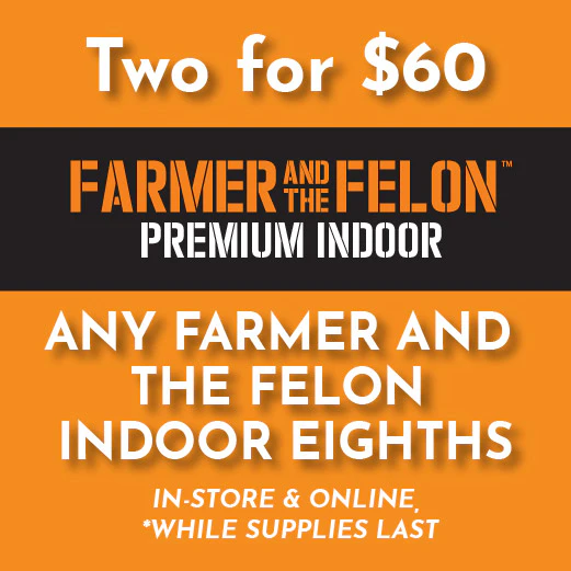 Farmer and The Felon -  2 Indoor 3.5g Jars for $60