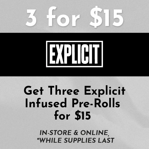 Explicit - 3 Infused Pre-Rolls for $15