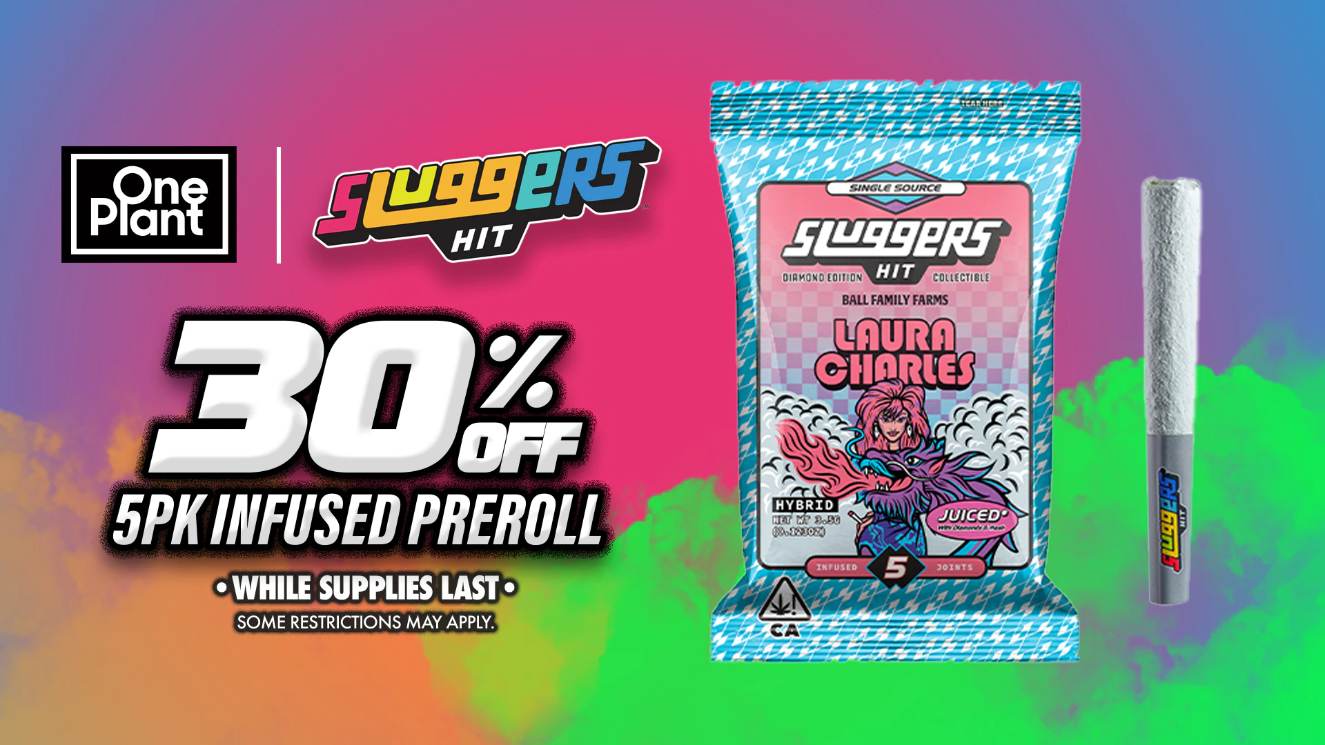 30% OFF Sluggers: 5pk Infused Prerolls!
