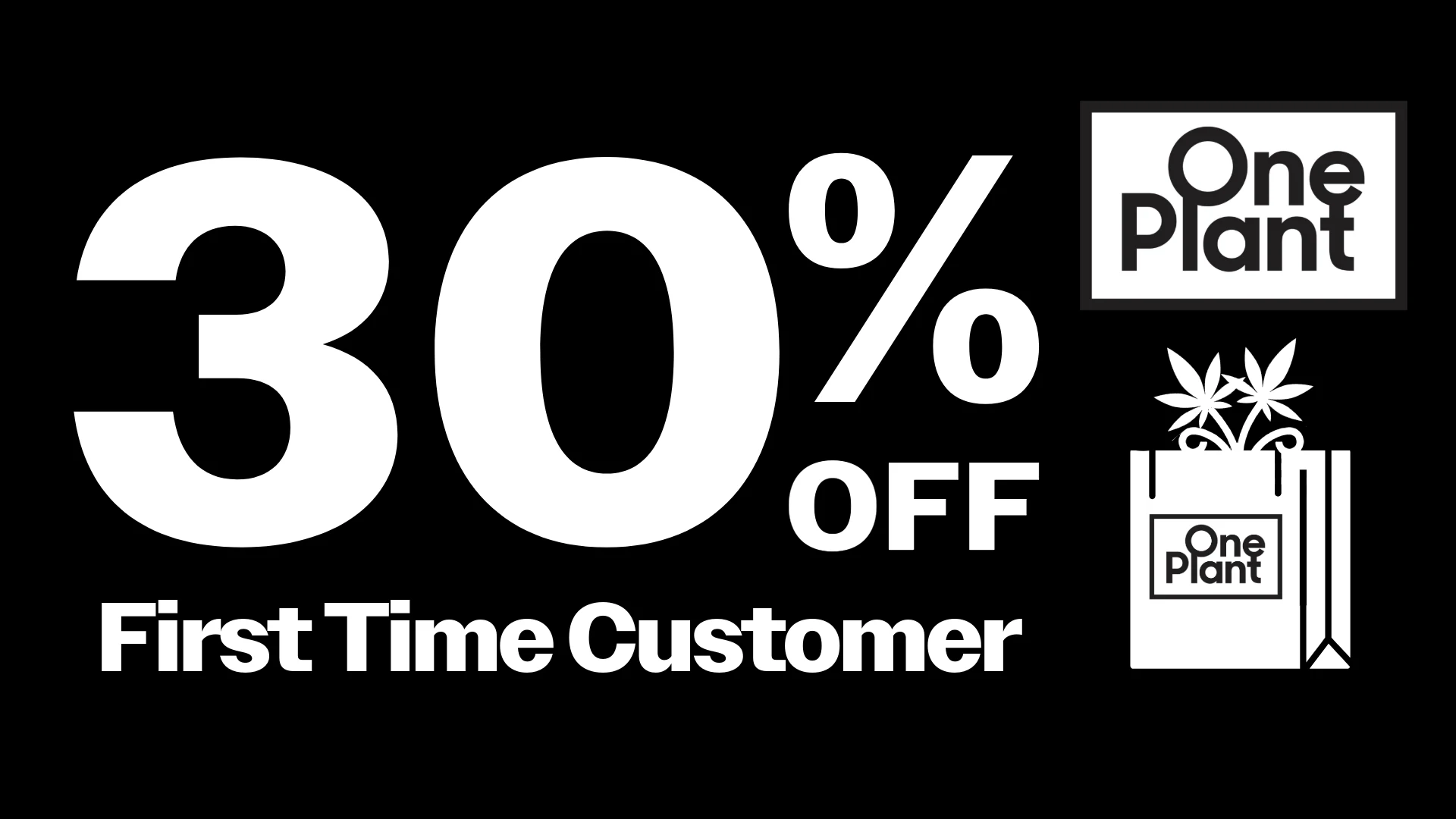 30% OFF All First Time Customers!