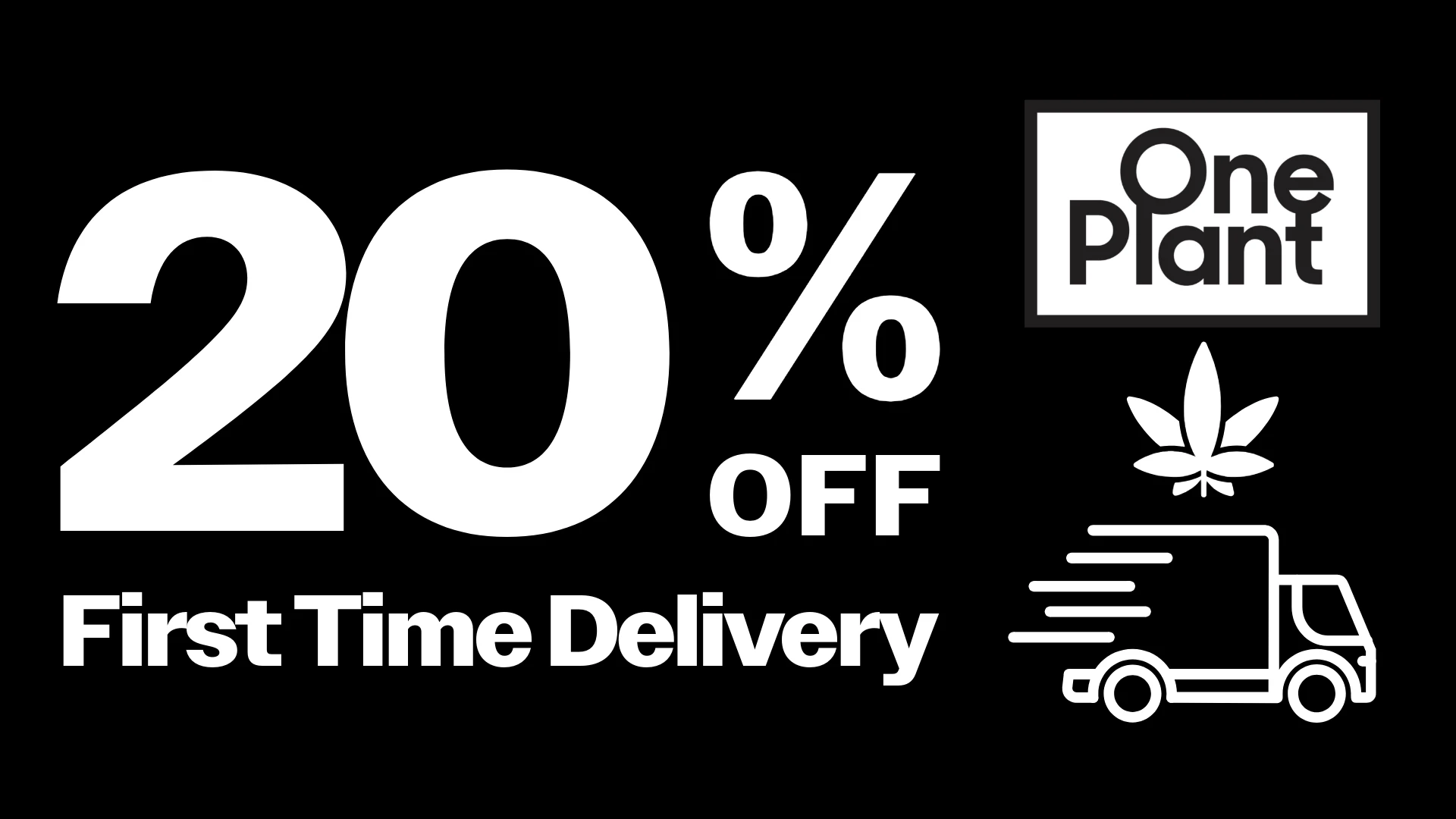 20% Off First Time Delivery! 