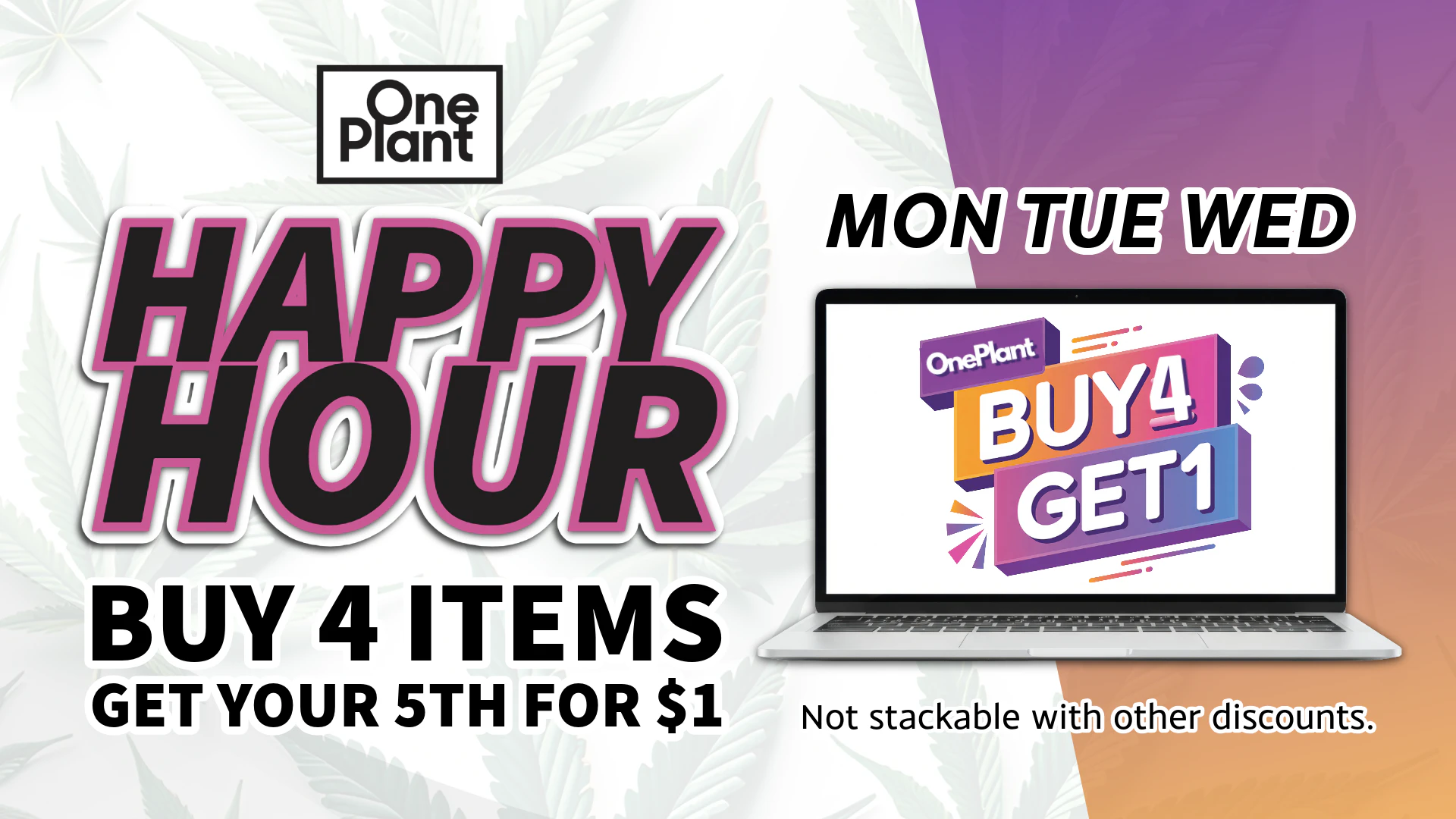 Buy 4 Get 1 - Happy Hour All Day!