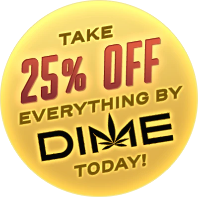 Dime Deal Dayz: Dime Products 25% Off!