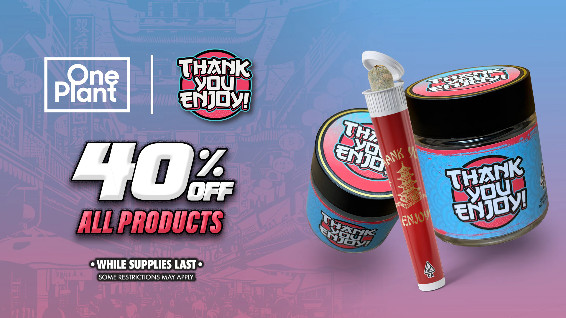 40% Off All Thank You Enjoy Items!