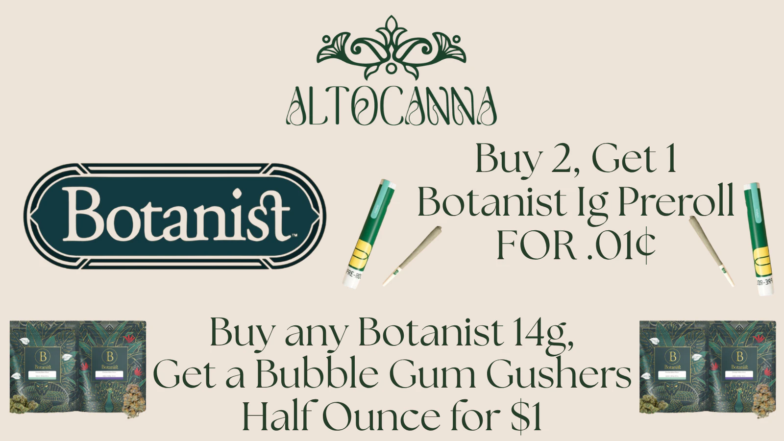Buy 2 Botanist pre-rolls get a 3rd for a Penny