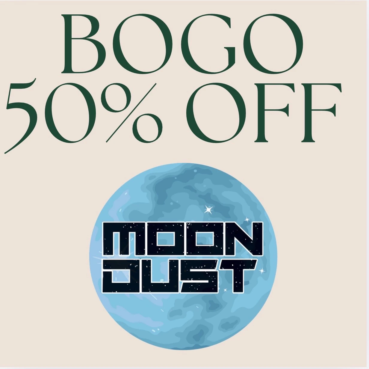  Moondust BOGO 50%