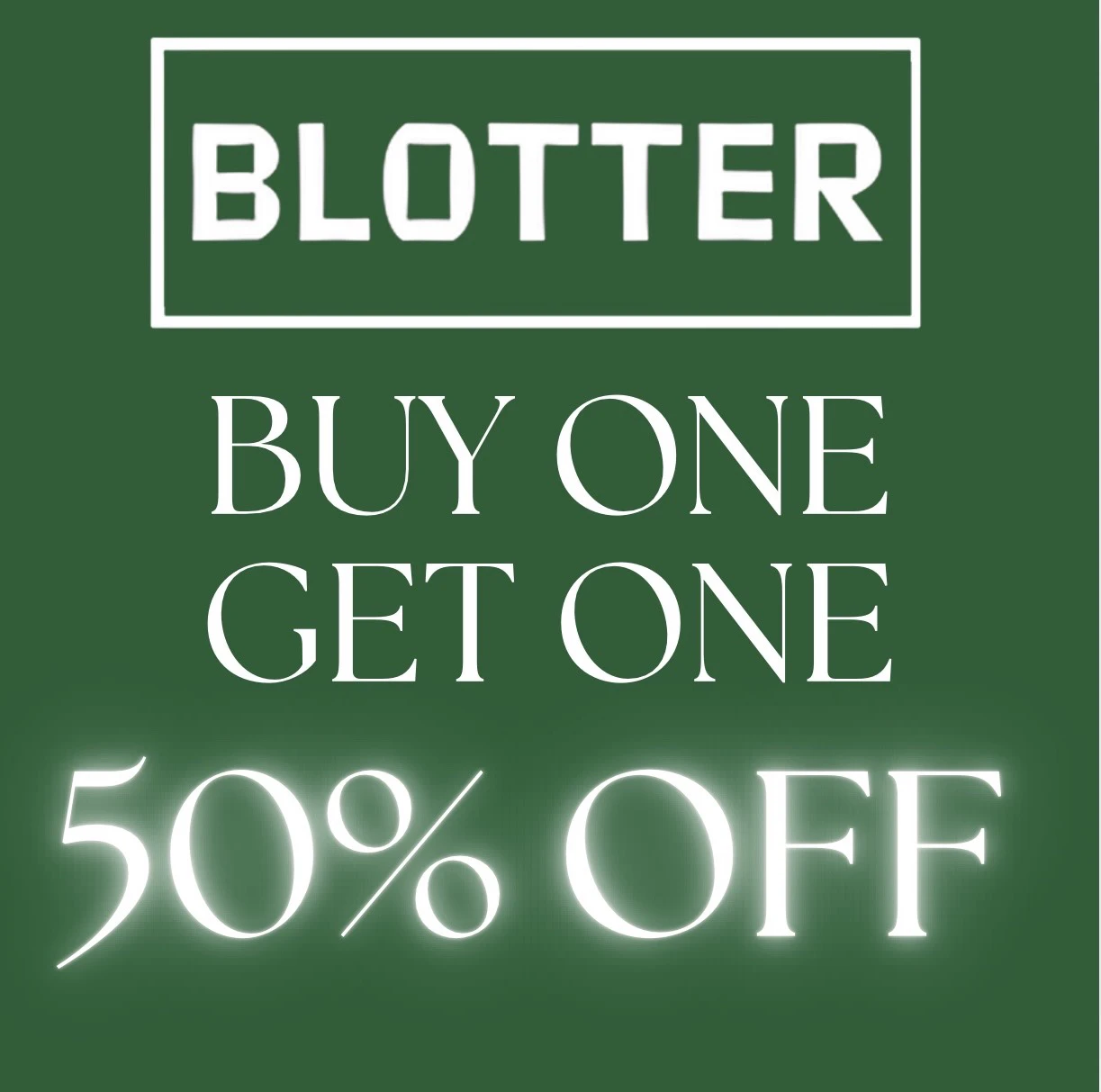 Blotter Bogo 50%