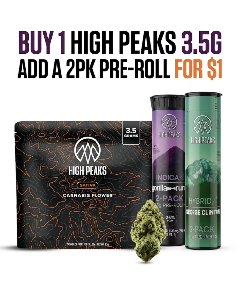 High Peaks buy a 3.5G get 1G pre roll