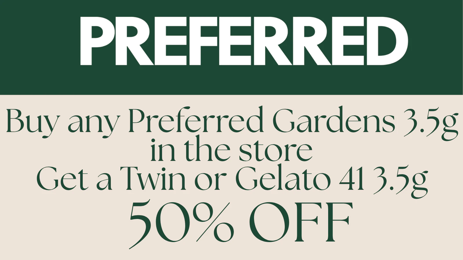 Preferred Gardens  BOGO 50%