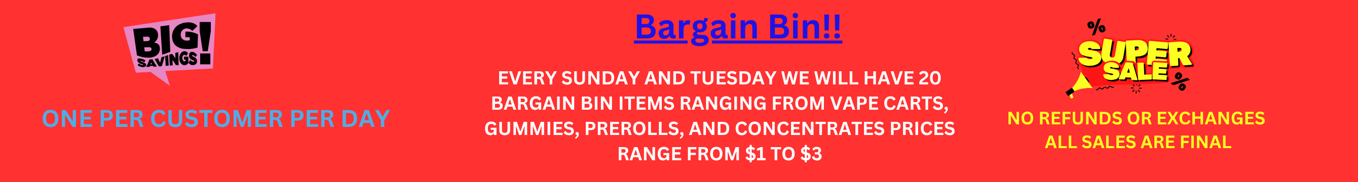 Bargain Bin Deals!! Every Tuesday and Sunday!