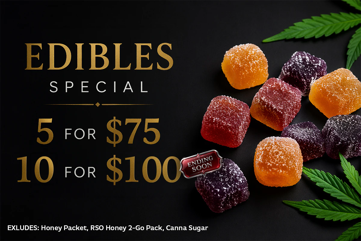 Edibles Special
