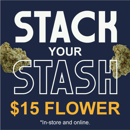 Stack Your Stash $15 Flower
