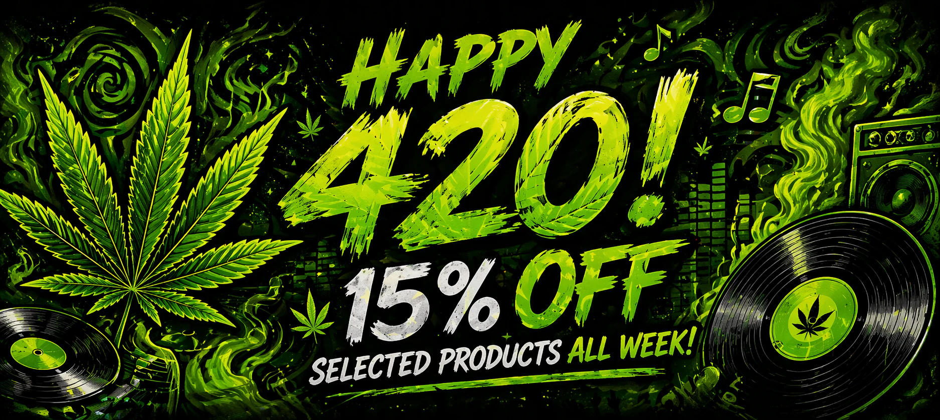 420 Sale - 15% Off Selected Products