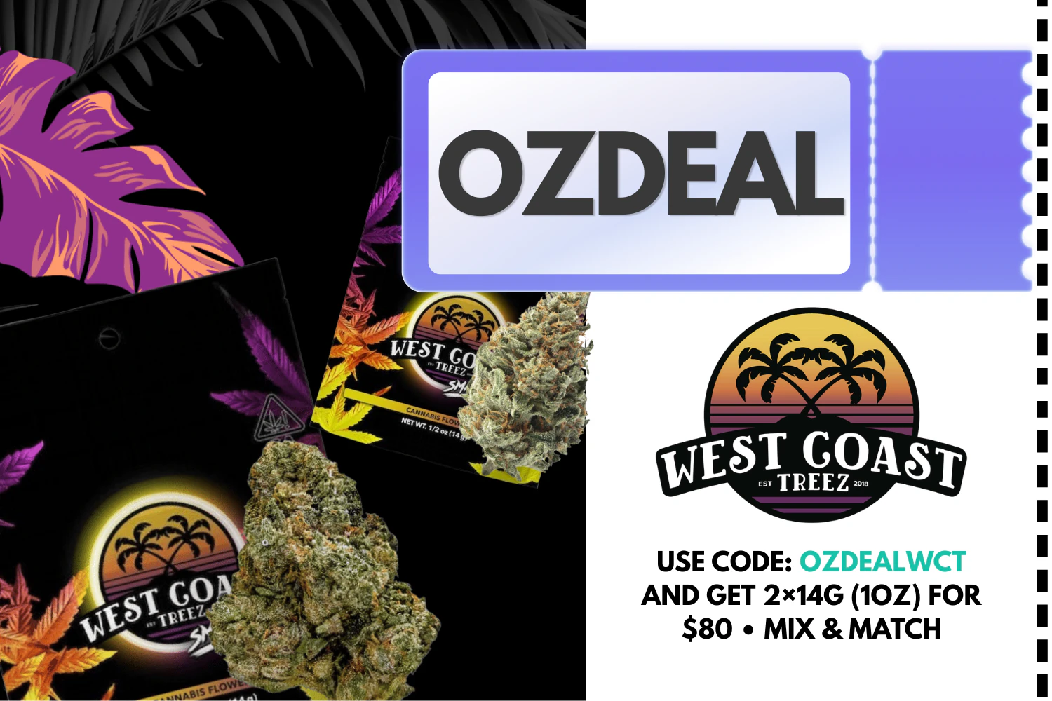 (Save $20) West Coast Treez — Get 2×14g (1oz) for $80 • Mix & Match