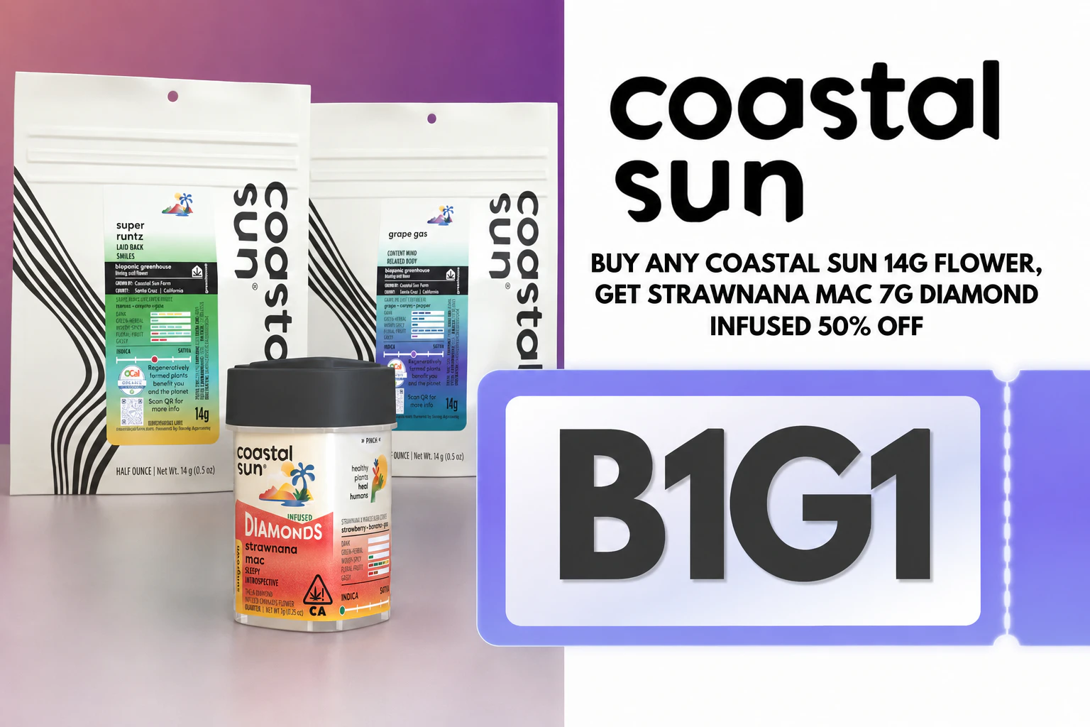 Buy any Coastal Sun 14g Flower, Get Strawnana Mac 7g Diamond Infused 50% Off