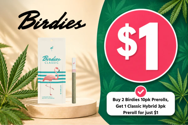 Buy 2 Birdies 10pk Prerolls, Get 1 Classic Hybrid 3pk Preroll for just $1