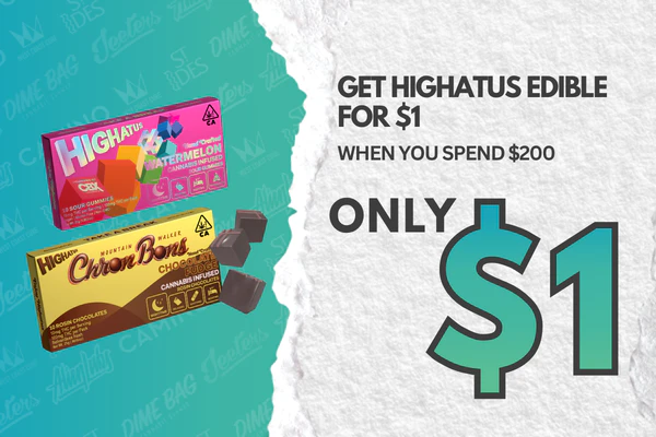 Spend $200 or more, Choose a Highatus Chron Bons or Gummies for $1 (WHILE SUPPLIES LAST)