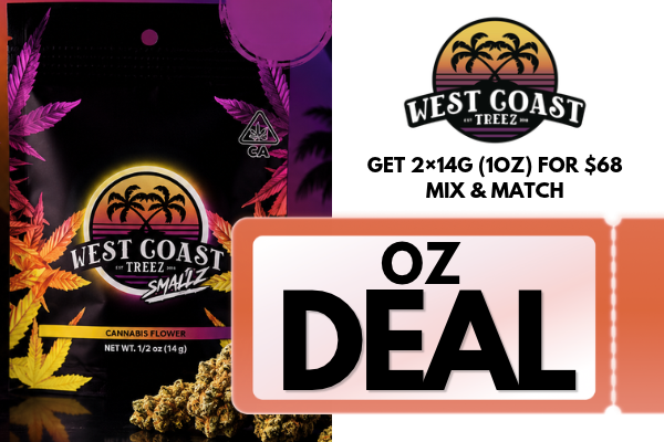 West Coast Treez — Get 2×14g (1oz) for $68 • Mix & Match  Promotion codes and auto-applied deals work when all qualifying items and conditions are met. Be sure to add all required items, meet any order minimums, and include promo units. If you have questions or run into issues, contact dispatch by call/text or leave an order note before submitting.