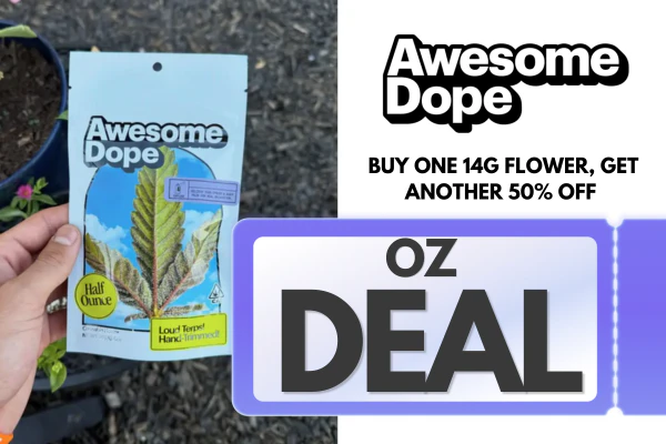 Buy one Awesome Dope 14g Flower, Get another 50% Off
