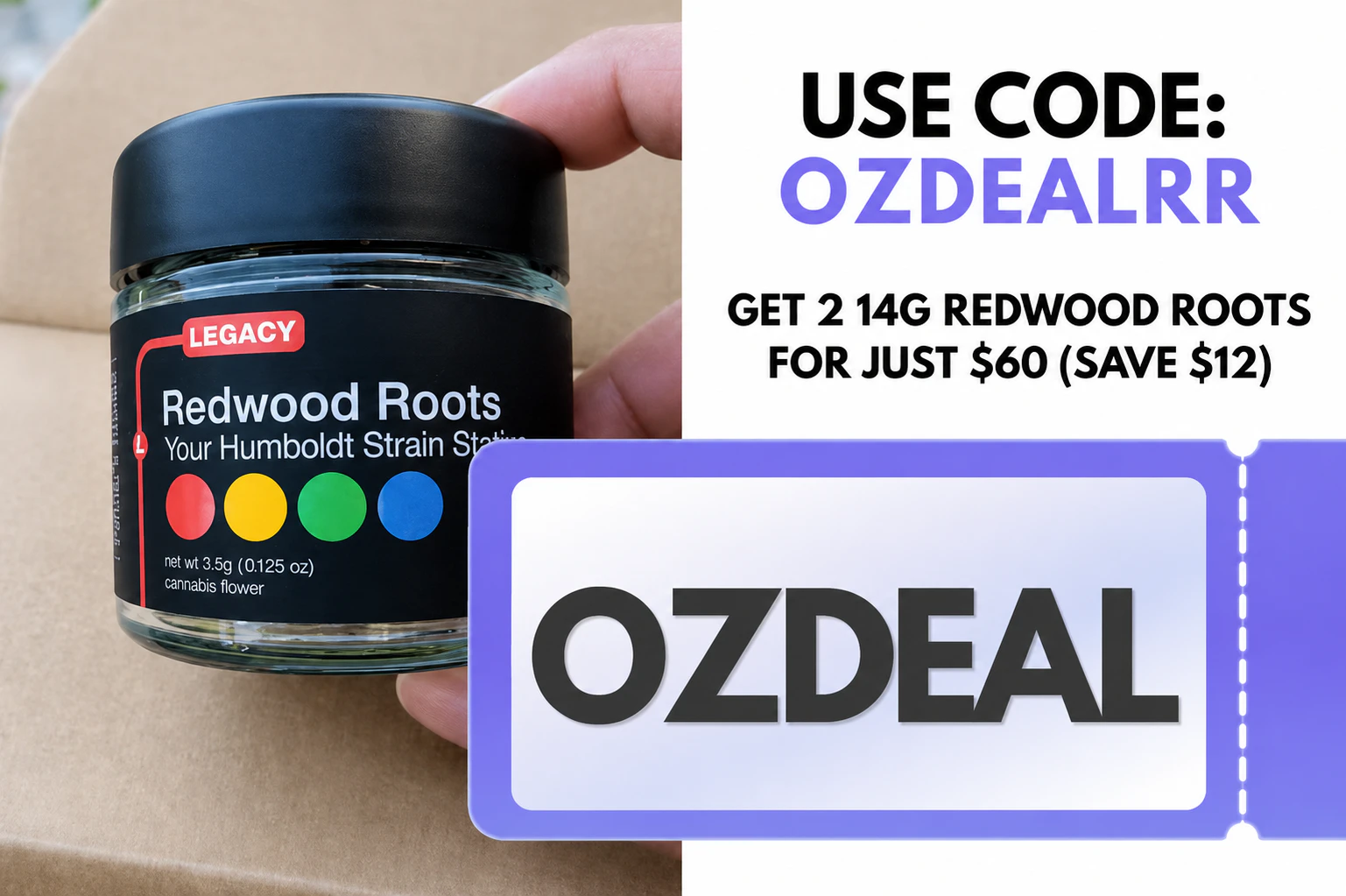 Redwood Roots -  Get 2 14g redwood roots for just $60