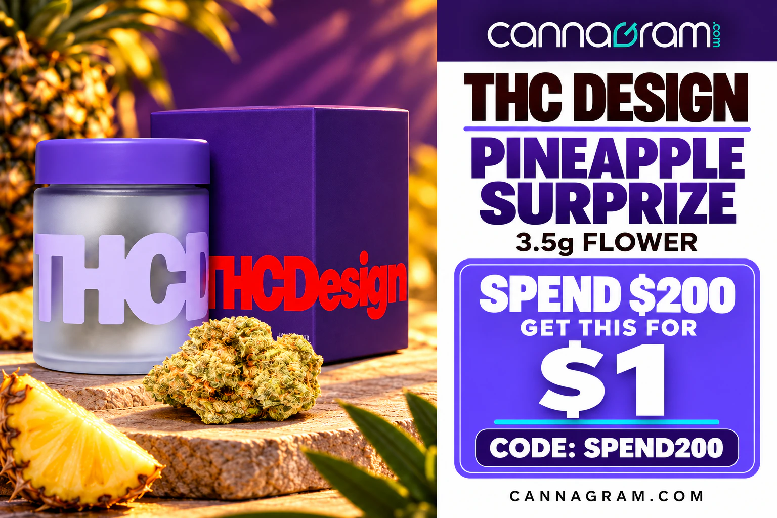 Spend $200 - Get a Pineapple Surprize 3.5g Flower | THC Design for $1