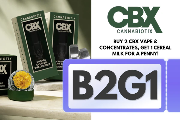  Buy 2 Cbx Vapes or concentrates, Get 1 Cereal Milk Vape for a penny