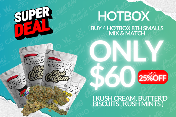 Get a Hotbox Half Ounce for $60