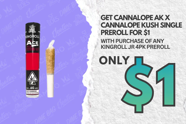 Get Cannalope AK X Cannalope Kush for $1- With purchases of any Kingroll Jr 4pk Prerolls 9 (Limit 1 per order)