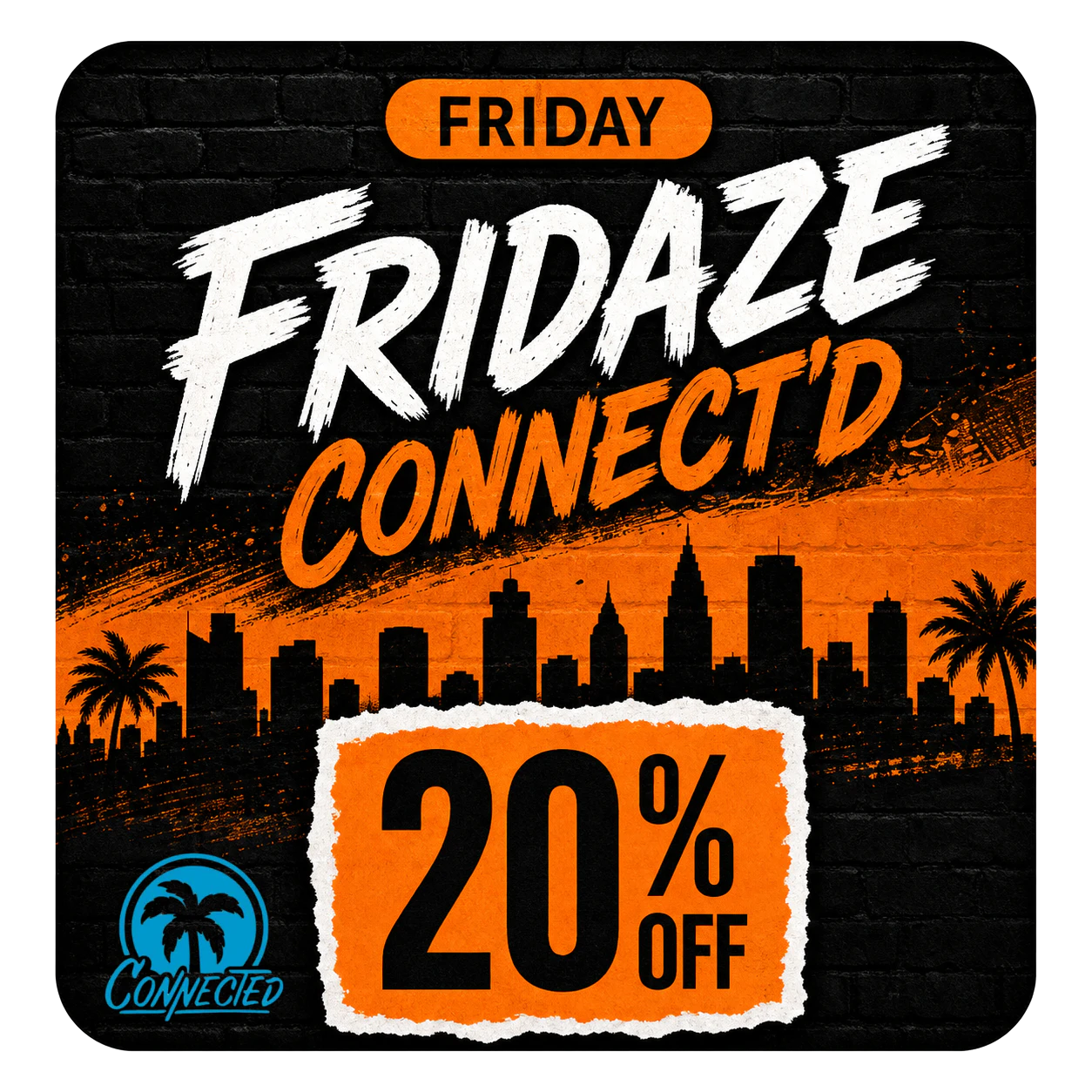 FRIDAZE CONNECT'D 