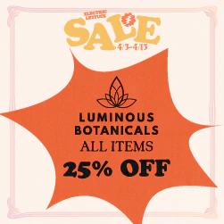 Luminous Botanicals items - 25% off