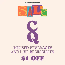 CQ Infused Beverages and Live Resin Shots - $1 off