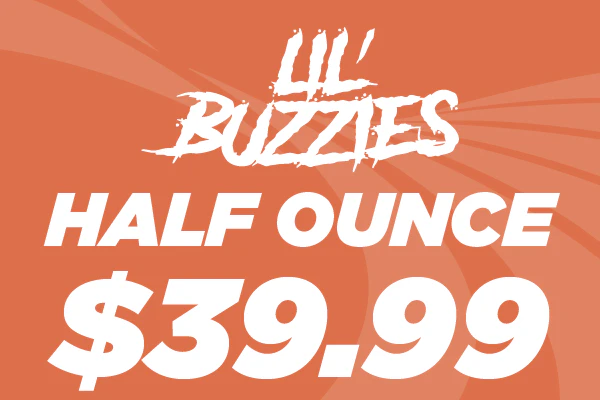 05/19/26: Lil Buzzies Half Ounce $39.99