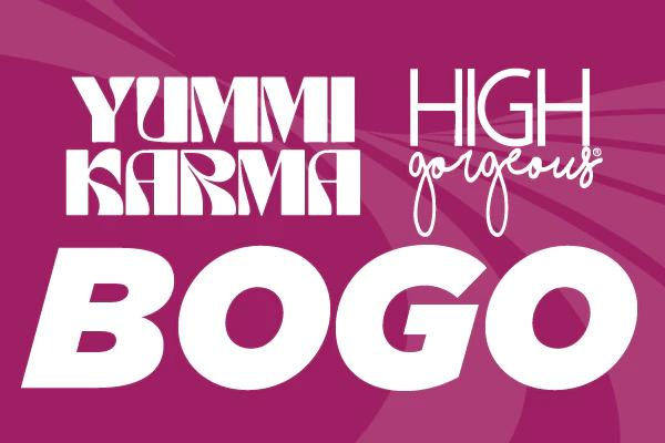 05/09/26: Buy One Get One Yummi Karma & High Gorgeous Mix & Match