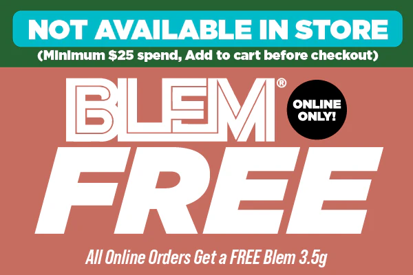 04/18/26: All Online Orders Get a FREE BLEM 3.5g