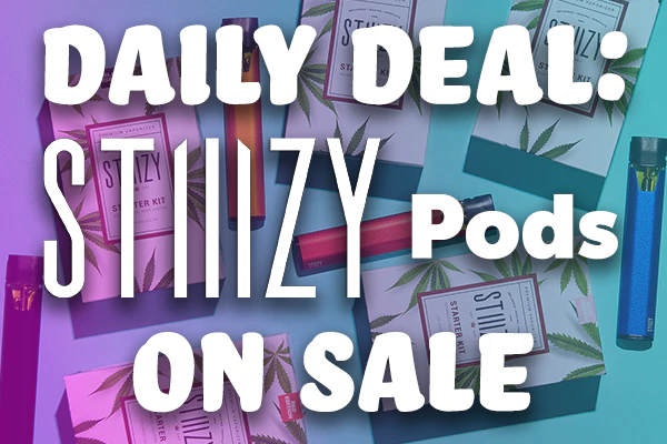 STIIIZY Vape Pods Out the Door Pricing Sale