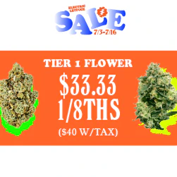 Tier 1 Flower - 1/8ths for $33.33