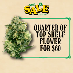 All Tier 1 Flower - 7g for $50 ($60 w/tax)