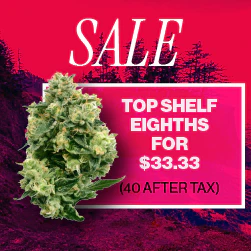 Top Shelf Flower - 3.5g for $33.33