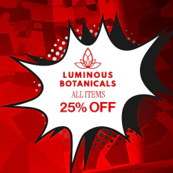 Luminous Botanicals - 25% Off