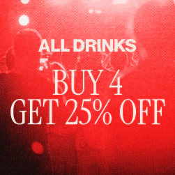 All Drinks - Buy 4 and Get 25% Off