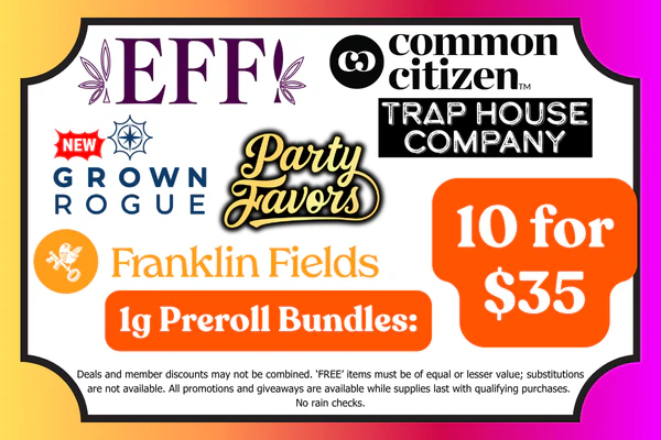 PARTY FAVORS, COMMON CITIZEN, EFF!, GROWN ROGUE, FRANKLIN FIELDS, & TRAP HOUSE 1g Prerolls - Mix & Match: 10 for $35