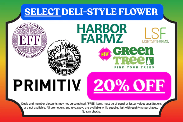 EFF!, GREEN TREE (New!), PRIMITIV, LIGHTSKY FARMS, FREIGHT TRAIN CANNA & HARBOR FARMZ Bulk Flower: 20% OFF