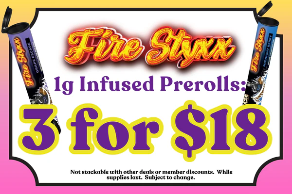 FIRE STYXX 1g Infused Prerolls:  3 for $18  