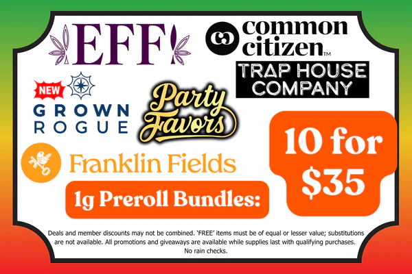 PARTY FAVORS, COMMON CITIZEN, EFF!, GROWN ROGUE, FRANKLIN FIELDS, & TRAP HOUSE 1g Prerolls - Mix & Match: 10 for $35