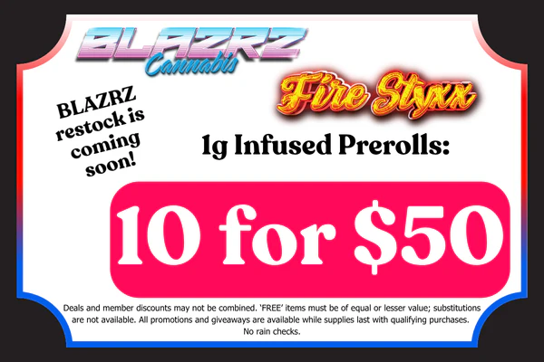 BLAZRZ  & FIRE STYXX 1g Infused Prerolls - Mix & Match:10 for $50