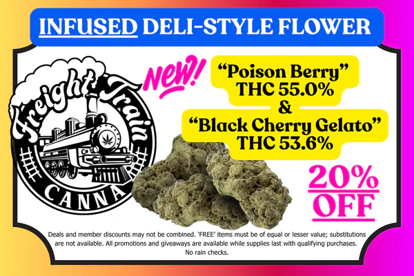 FREIGHT TRAIN CANNA Infused Bulk Flower is Back!: 20% OFF